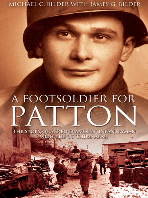Title details for A Foot Soldier for Patton by Michael C. Bilder - Wait list
